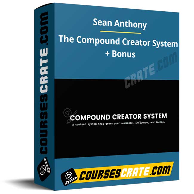 Sean Anthony – The Compound Creator System + Bonus 1 Sean Anthony – The Compound Creator System + Bonus