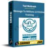Ted McGrath – Message To Millions 2.0 Online Training Ted McGrath – Message To Millions 2.0 Online Training
