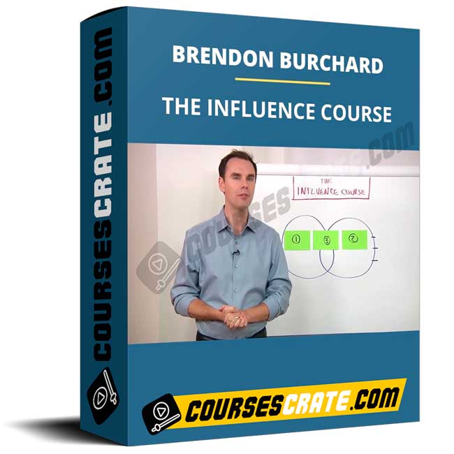 BRENDON BURCHARD – THE INFLUENCE COURSE 1 BRENDON BURCHARD – THE INFLUENCE COURSE