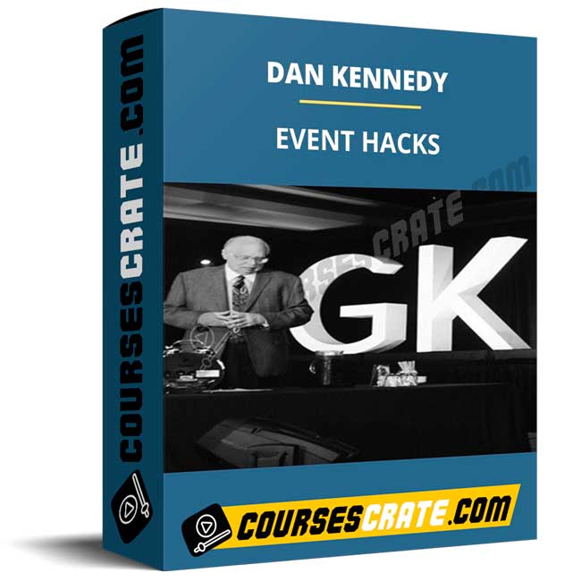 DAN KENNEDY – EVENT HACKS 1 DAN KENNEDY – EVENT HACKS