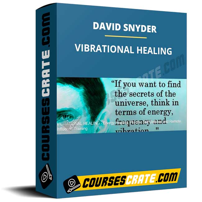 DAVID SNYDER – VIBRATIONAL HEALING 1 DAVID SNYDER – VIBRATIONAL HEALING