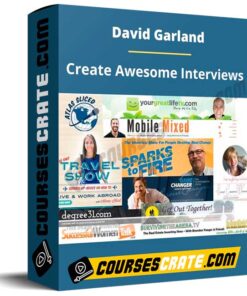 David Garland – Create Awesome Interviews