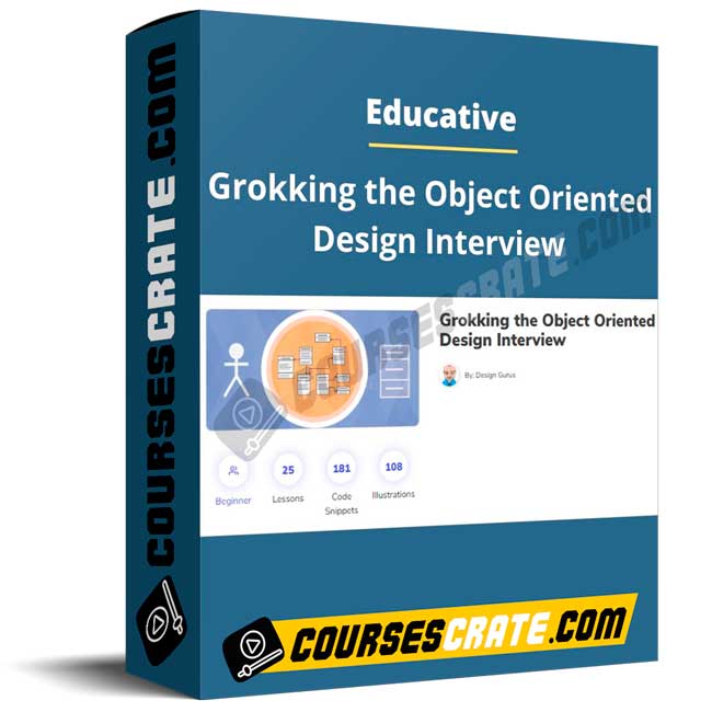 Educative – Grokking the Object Oriented Design Interview 1 Educative – Grokking the Object Oriented Design Interview