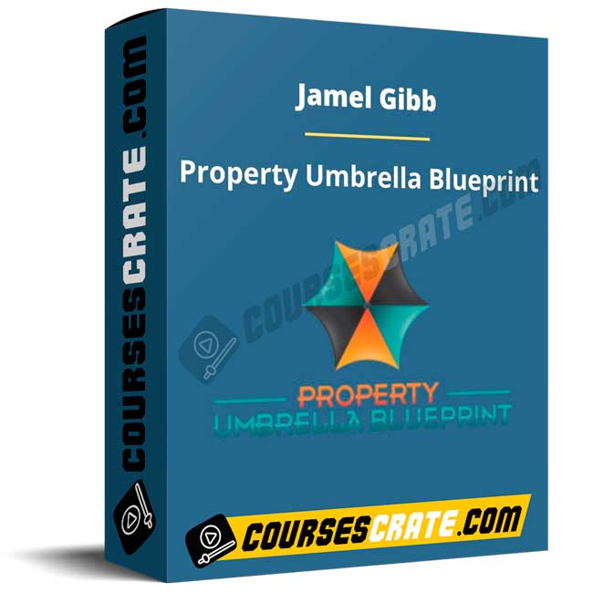 Jamel Gibb – Property Umbrella Blueprint 1 Jamel Gibb – Property Umbrella Blueprint