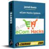 Jared Goetz – eCom Hacks System Jared Goetz – eCom Hacks System