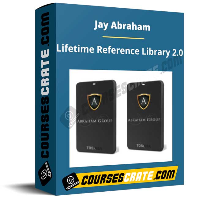 Jay Abraham – Lifetime Reference Library 2.0 1 Jay Abraham – Lifetime Reference Library 2.0