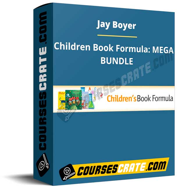 Jay Boyer – Children Book Formula: MEGA BUNDLE 1 Jay Boyer – Children Book Formula: MEGA BUNDLE