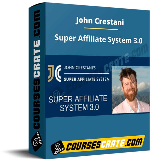 John Crestani – Super Affiliate System 3.0 1 John Crestani – Super Affiliate System 3.0