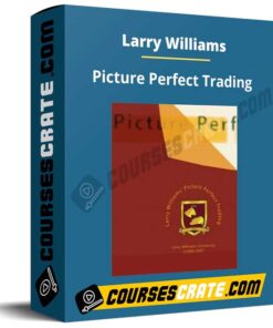 Larry Williams – Picture Perfect Trading