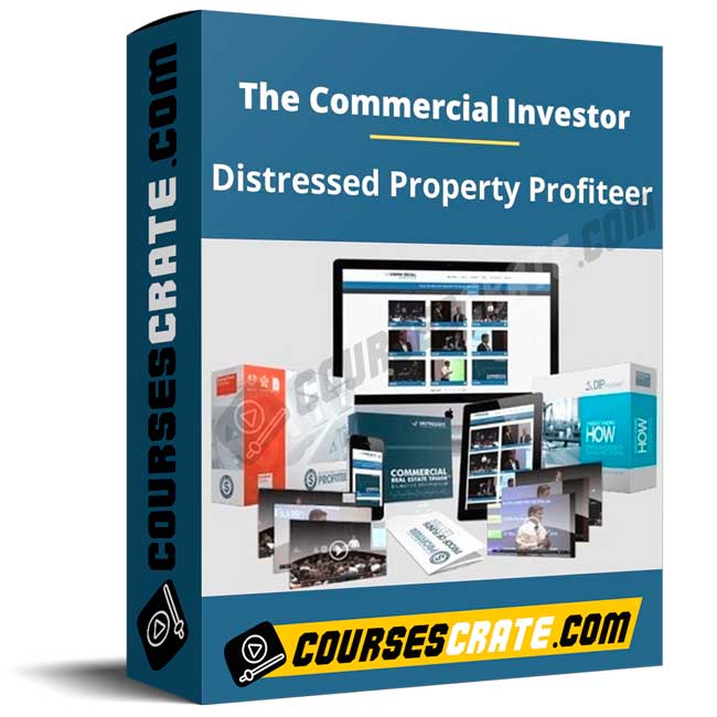 The Commercial Investor – Distressed Property Profiteer 1 The Commercial Investor – Distressed Property Profiteer