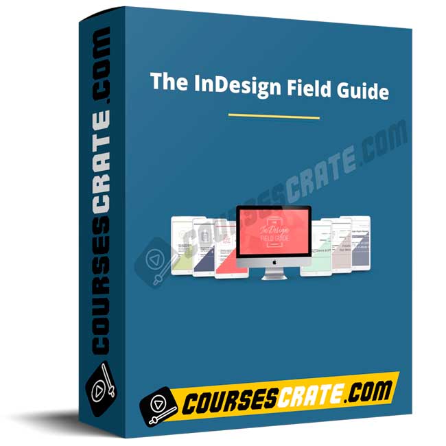 The InDesign Field Guide 1 The InDesign Field Guide