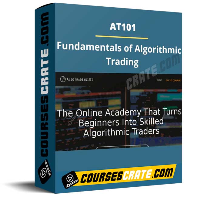 AT101 – Fundamentals of Algorithmic Trading 1 AT101 – Fundamentals of Algorithmic Trading