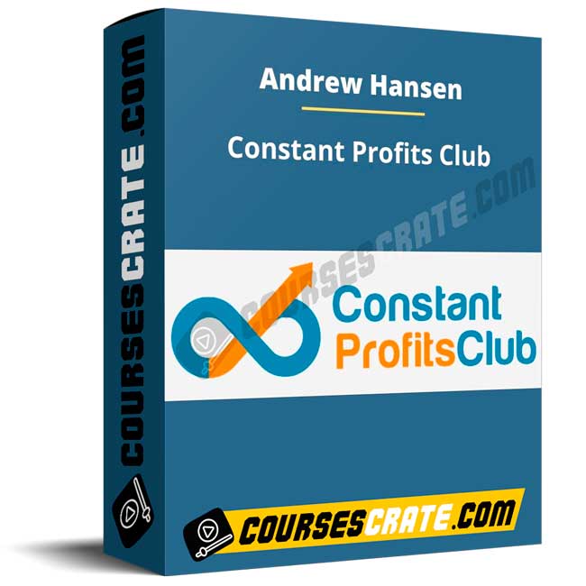 Andrew Hansen – Constant Profits Club 1 Andrew Hansen – Constant Profits Club