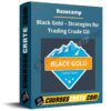 Basecamp – Black Gold – Strategies for Trading Crude Oil