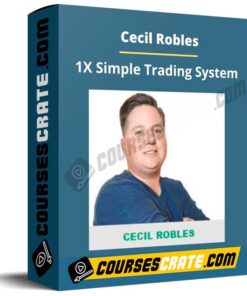 Cecil Robles – 1X Simple Trading System