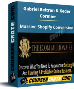 Gabriel Beltran & Keder Cormier – Massive Shopify Conversion