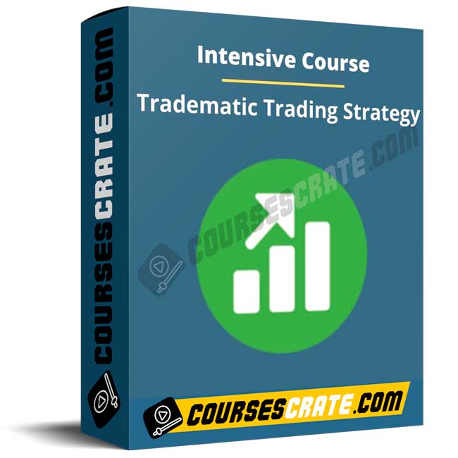 Intensive Course – Tradematic Trading Strategy 1 Intensive Course – Tradematic Trading Strategy