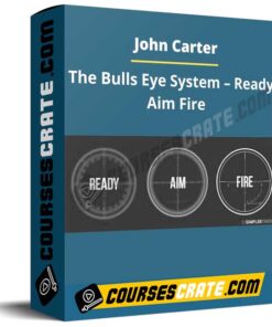John Carter – The Bulls Eye System – Ready Aim Fire