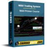 MAX Trading System – MAX Primer Course MAX Trading System – MAX Primer Course