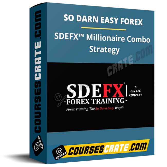 SO DARN EASY FOREX – SDEFX™ Millionaire Combo Strategy 1 SO DARN EASY FOREX – SDEFX™ Millionaire Combo Strategy