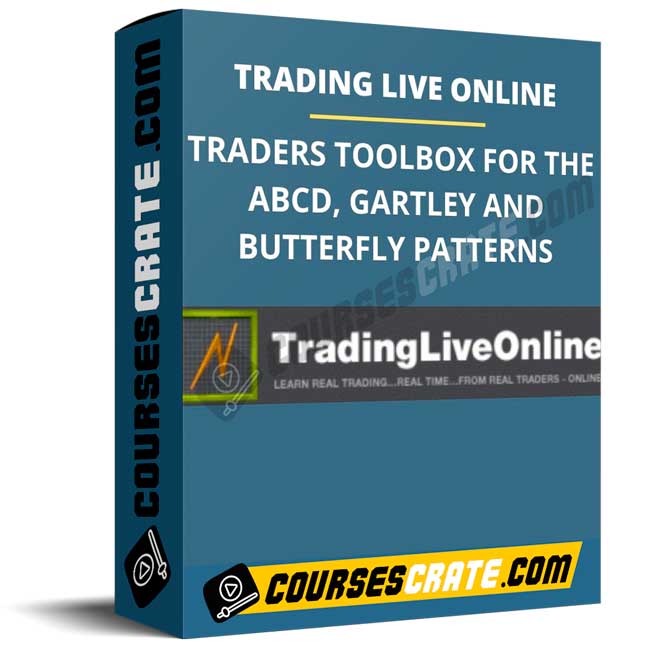 TRADING LIVE ONLINE TRADERS TOOLBOX FOR THE ABCD, GARTLEY AND BUTTERFLY PATTERNS 1 TRADING LIVE ONLINE TRADERS TOOLBOX FOR THE ABCD, GARTLEY AND BUTTERFLY PATTERNS