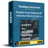 Thaddeus Strickland – Shopify Drop Shipping All-Inclusive Mastery Course Thaddeus Strickland – Shopify Drop Shipping All-Inclusive Mastery Course