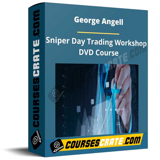 George Angell – Sniper Day Trading Workshop DVD Course 1 George Angell – Sniper Day Trading Workshop DVD Course
