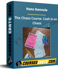 Hans Hannula – The Chaos Course. Cash in on Chaos