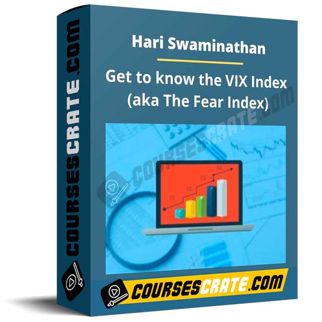 Hari Swaminathan – Get to know the VIX Index (aka The Fear Index) 1 Hari Swaminathan – Get to know the VIX Index (aka The Fear Index)