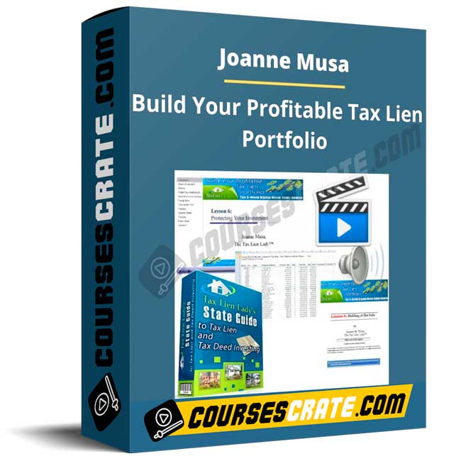 Joanne Musa – Build Your Profitable Tax Lien Portfolio 1 Joanne Musa – Build Your Profitable Tax Lien Portfolio
