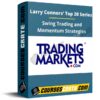 Larry Connors’ Top 20 Series: Swing Trading and Momentum Strategies Larry Connors’ Top 20 Series: Swing Trading and Momentum Strategies