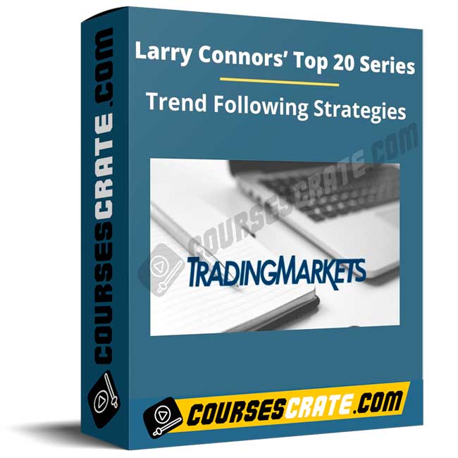 Larry Connors’ Top 20 Series: Trend Following Strategies 1 Larry Connors’ Top 20 Series: Trend Following Strategies