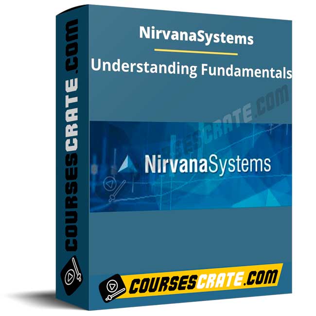 Nirvanasystems – Understanding Fundamentals 1 Nirvanasystems – Understanding Fundamentals
