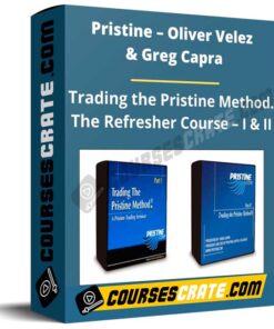 Pristine – Oliver Velez & Greg Capra – Trading the Pristine Method. The Refresher Course – I & II