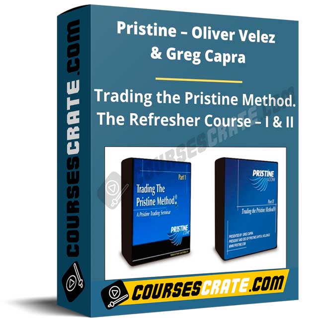 Pristine – Oliver Velez & Greg Capra – Trading the Pristine Method. The Refresher Course – I & II 1 Pristine – Oliver Velez & Greg Capra – Trading the Pristine Method. The Refresher Course – I & II
