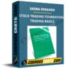 SASHA EVDAKOV – STOCK TRADING FOUNDATION TRADING BASICS SASHA EVDAKOV – STOCK TRADING FOUNDATION TRADING BASICS