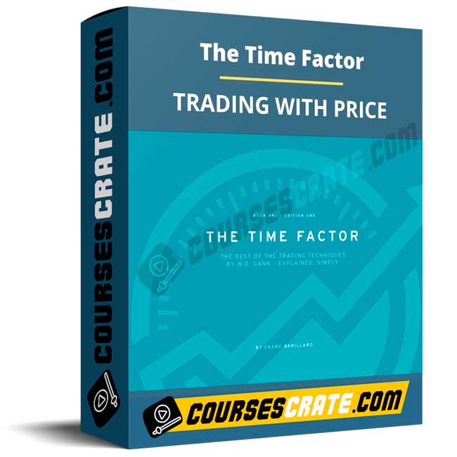 The Time Factor – TRADING WITH PRICE 1 The Time Factor – TRADING WITH PRICE