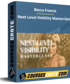 Becca Francis – Next Level Visibility Masterclass