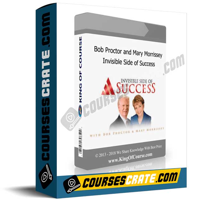 Bob Proctor and Mary Morrissey – Invisible Side of Success 1 Bob Proctor and Mary Morrissey – Invisible Side of Success