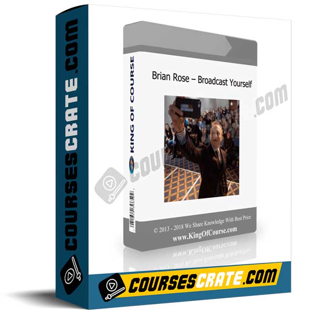 Brian Rose – Broadcast Yourself 1 Brian Rose – Broadcast Yourself