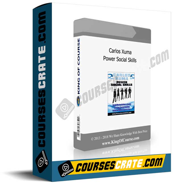 Carlos Xuma – Power Social Skills 1 Carlos Xuma – Power Social Skills