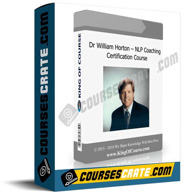Dr William Horton – NLP Coaching Certification Course 1 Dr William Horton – NLP Coaching Certification Course