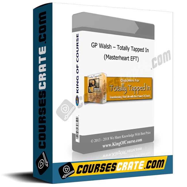 GP Walsh – Totally Tapped In (Masterheart EFT) 1 GP Walsh – Totally Tapped In (Masterheart EFT)
