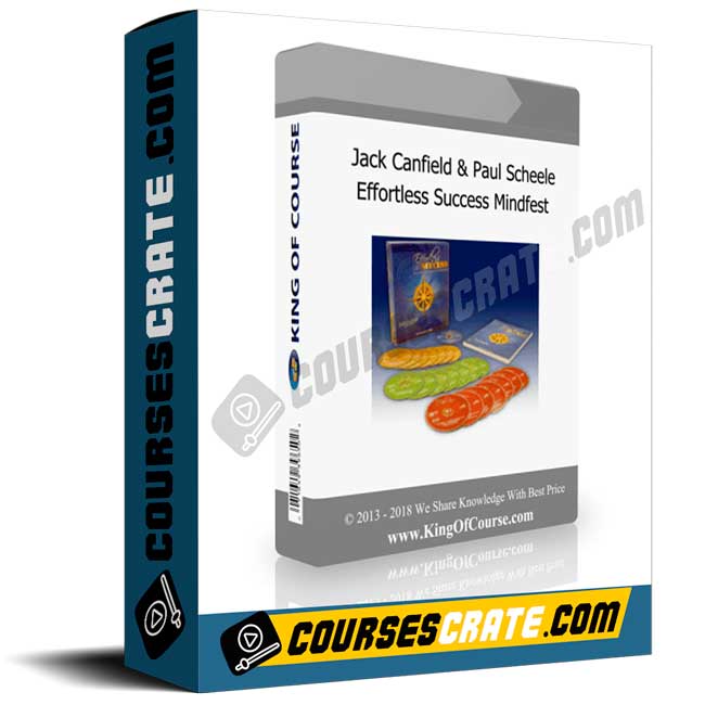 Jack Canfield & Paul Scheele – Effortless Success Mindfest 1 Jack Canfield & Paul Scheele – Effortless Success Mindfest