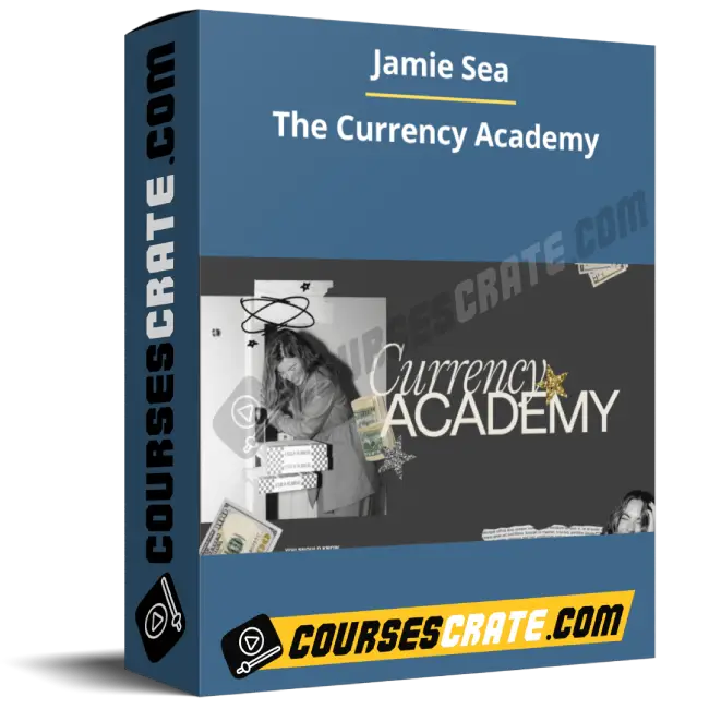 Jamie Sea – The Currency Academy 1 Jamie Sea – The Currency Academy