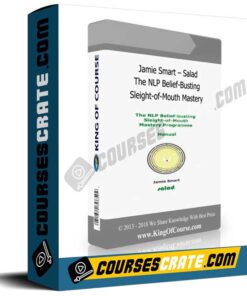 Jamie Smart – Salad – The NLP Belief-Busting Sleight-of-Mouth Mastery