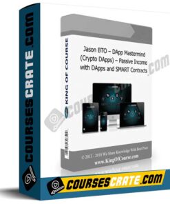 Jason BTO – DApp Mastermind (Crypto DApps) – Passive Income with DApps and SMART Contracts