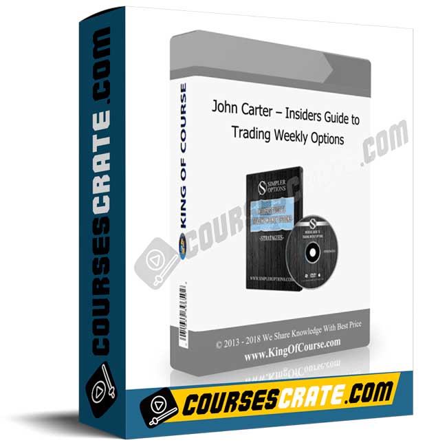 John Carter – Insiders Guide to Trading Weekly Options 1 John Carter – Insiders Guide to Trading Weekly Options