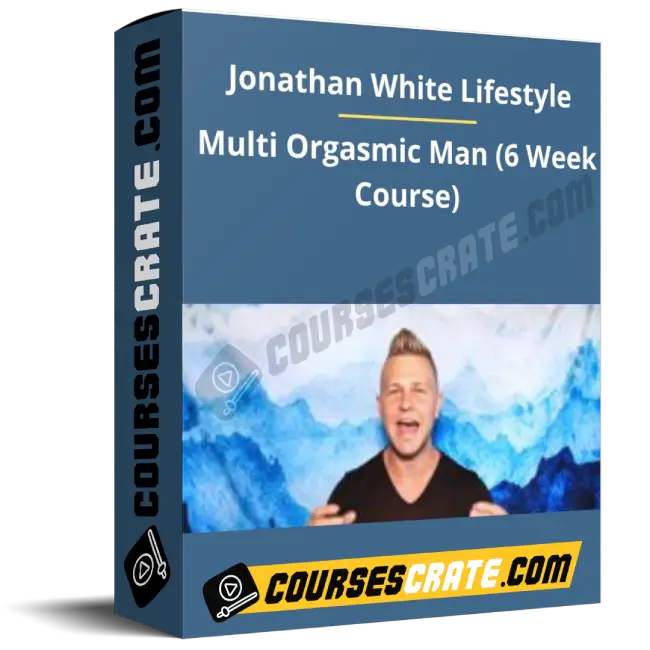 Jonathan White Lifestyle – Multi Orgasmic Man (6 Week Course) 1 Jonathan White Lifestyle – Multi Orgasmic Man (6 Week Course)