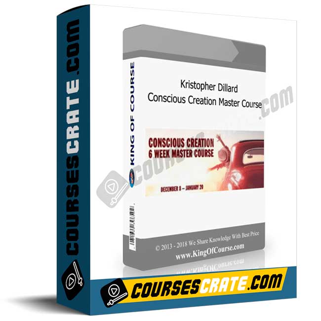 Kristopher Dillard – Conscious Creation Master Course 1 Kristopher Dillard – Conscious Creation Master Course